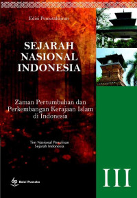 Image of Sejarah Nasional Indonesia III - Zaman Pertumbuhan dan Perkembangan Kerajaan Islam di Indonesia