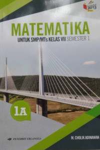Image of MATEMATIKA 1A UNTUK SMP/MTS KELAS VII Semester 1 Kurikulum 2013
