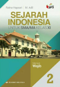 Image of SEJARAH INDONESIA Untuk SMA/MA 2 Kelas XI Kel. Wajib kurikulum 2013