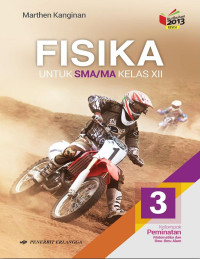 Image of FISIKA 3 UNTUK SMA/MA KELAS XII Kelompok Peminatan Kurikulum 2013