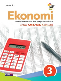Image of EKONOMI 3 Kel peminatan IPS Untuk SMA/MA Kelas XII Kurikulum 2013 Revisi