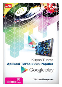 Image of Kupas Tuntas Aplikasi Terbaik dan Populer Google Play