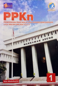 Image of PPKn 1 PENDIDIKAN PANCASILA DAN KEWARGANEGARAAN untuk SMA/MA/SMK/MAK Kelas X