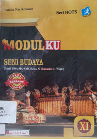 Image of Modulku Seni Budaya untuk SMA/MA/SMK  Kelas XI Semester 2 (Wajib) kurikulum2013