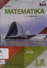 Image of MATEMATIKA untuk SMA/MA Kelas X Semester 1 1A Kelompok Wajib