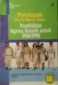 Image of Perutusan Murid-murid Yesus Pendidikan Agama Katolik untuk SMA/SMK Buku Siswa 1A