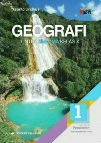Image of GEOGRAFI 1 Untuk SMA/MA KELAS X Kelompok Peminatan kurikulum 2013