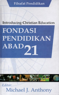 Image of Introducing Christian Education : Fondasi Pendidikan Abad 21