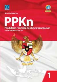 Image of PPKN Pendidikan Pancasila dan Kewarganegaraan untuk SMP/MTs Kelas VII