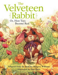 Image of The Velveteeen Rabbit or How Toys Becomes Real