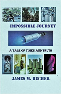 Impossible Journey a Tale of Times and Truth