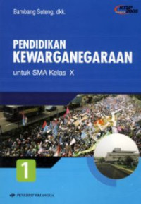 Image of Pendidikan Kewarganegaraan 1 Untuk SMA Kelas X ktsp 2006