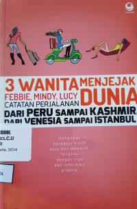 Image of 3 Wanita Menjejak Dunia Dari Peru Sampai Kashmir Dari Vanesia sampai Istanbul