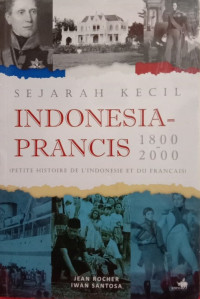 Image of Sejarah Kecil Indonesia - Perancis 1800-2000