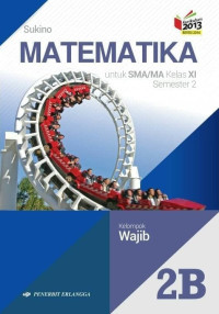 Image of MATEMATIKA untuk SMA/MA Kelas XI Semester 2 Kelompok wajib 2B