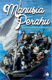 Image of Manusia Perahu : Tragedi Kemanusiaan di Pulau Gebang