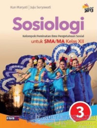 Image of Sosiologi 3 Kelompok Peminatan untuk SMA/MA Kelas XII kurikulum 2013