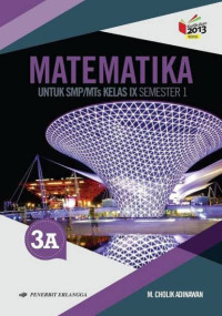 Image of MATEMATIKA 3A UNTUK SMP/MTS KELAS IX Semester 1 kurikulum 2013