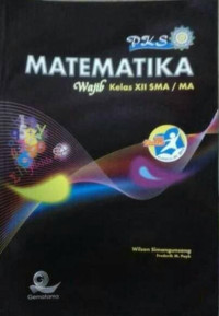 Image of PKS MATEMATIKA Wajib Kelas XII SMA/MA kurikulum 2013 ed. Revisi