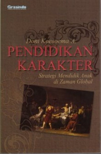 Image of Pendidikan Karakter : Strategi Mendidik Anak di Zaman Global