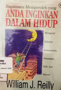 Image of Bagaimana Memperoleh yang Anda Inginkan Dalam Hidup