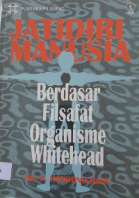 Image of Jatidiri Manusia : Berdasar Filsafat Organisme Whitehead