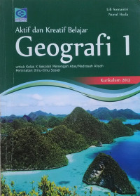 Image of Aktif dan Kreatif Belajar Geografi 1 kurikulum 2013