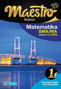 Image of Maestro Matematika 1 SMA/MA kelas X IIA (IPA) Kurikulum 2013