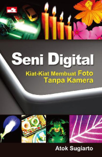 Image of Seni Digital Kiat-kiat membuat foto tanpa kamera