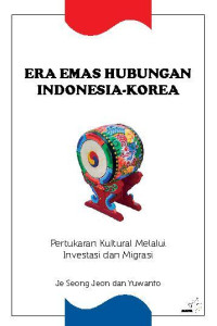 Image of Era Emas Hubungan Indonesia - Korea