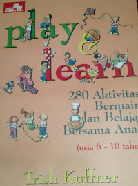 Image of Play & Learn 280 Aktivitas  Bermain dan belajar Bersama Anak