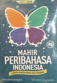Image of Mahir Peribahasa Indonesia lengkap dengan makna dan ajarannya