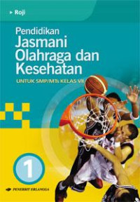 Image of Pendidikan Jasmani Olahraga dan Kesehatan 1 untuk SMP/MTs Kelas VII
