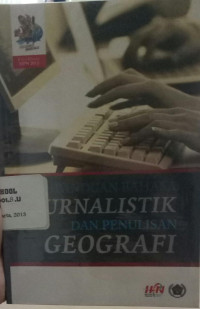 Image of Panduan bahasa Jurnalistik dan penulisan Geografi