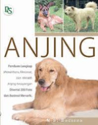 Image of ANJING - panduan lengkap memelihara, merawat