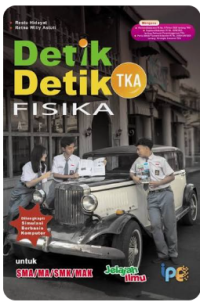 Image of Detik Detik TKA Fisika Untuk SMA/MA/SMK/MAK Jelajah Ilmu