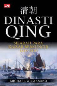 Image of Dinasti Qing Sejarah para kaisar berkuncir 1616-1850