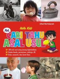 Image of Hello Kids, Yuk Cari Tahu Asal - Usul