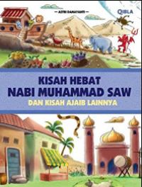 Image of KISAH HEBAT NABI MUHUMMAD SAW DAN KISAH AJAIB LAINNYA