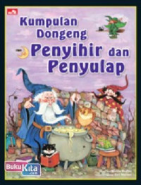 Image of Kumpulan Dongeng Penyihir dan Penyulap