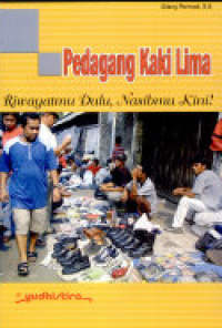 Image of Pedagang Kaki Lima - Riwayatmu Dulu, Nasibmu Kini!