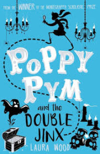 Image of Poppy Pym And The Double Jinx