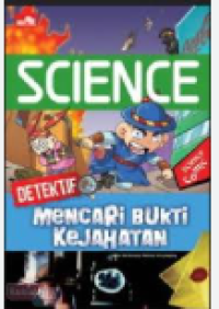 Image of SCIENCE Detektif Mencari Bukti Kejahatan