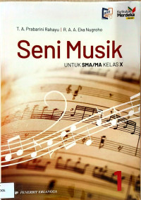 Image of Seni Musik 1 Untuk SMA/MA Kelas X Kurikulum Merdeka Revisi