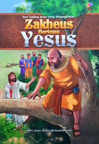 Image of Seri tukang kayu yang mengagumkan : Zakheus Bertemu Yesus