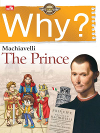 Image of WHY ? Machiavelli THE PRINCE