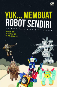 Image of Yuk Membuat Robot Sendiri