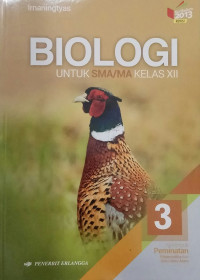 Image of BIOLOGI 3 Untuk SMA/MA Kelas XII Kelompok Peminatan Kurikulum 2013