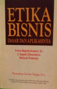 Image of Etika Bisnis Dasar Dan Aplikasinya
