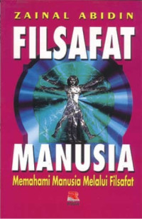 Image of Filsafat Manusia : Memahami Manusia Melalui Filsafat